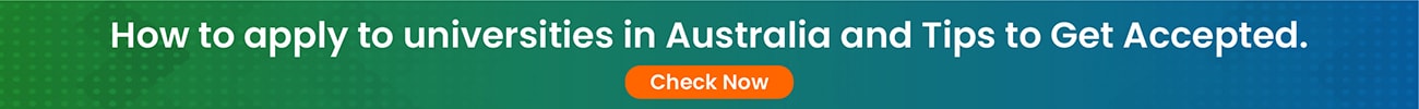 How to apply to universities in Australia and Tips to Get Accepted