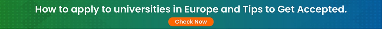 How to apply to universities in Europe and Tips to Get Accepted