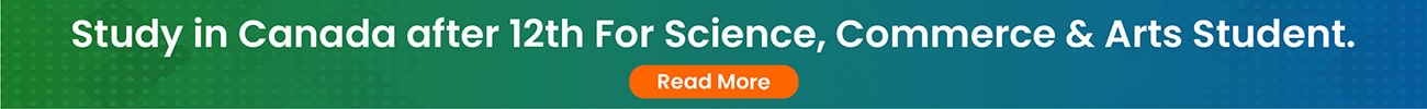 Study in Canada after 12th For Science, Commerce & Arts Student