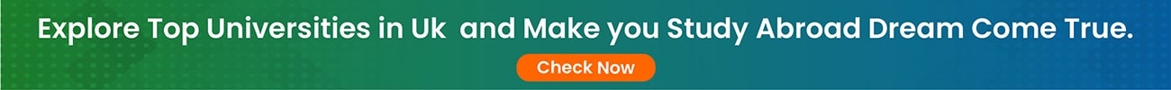 Explore Top Universities in Uk  and Make you Study Abroad Dream Come True