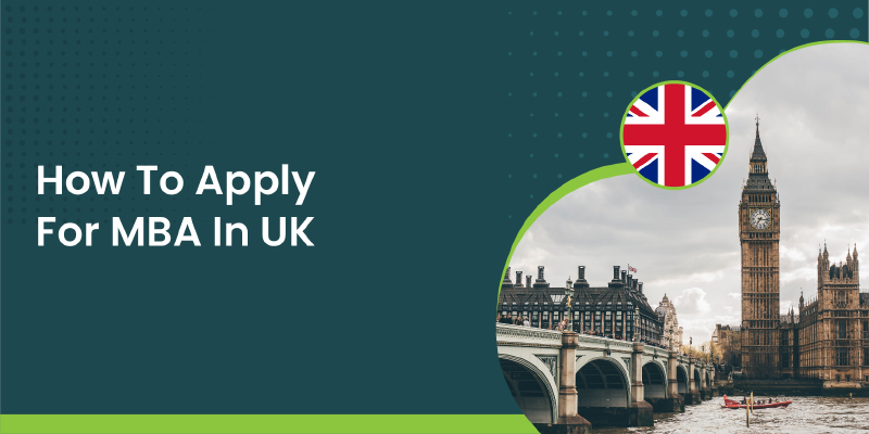 How to Apply For MBA in UK.